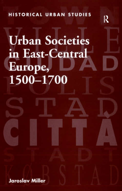 Book cover of Urban Societies in East-Central Europe, 1500–1700