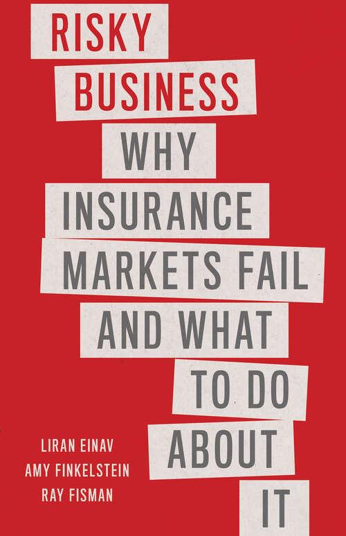 Book cover of Risky Business: Why Insurance Markets Fail and What to Do About It