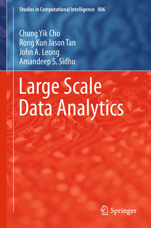 Book cover of Large Scale Data Analytics (1st ed. 2019) (Studies in Computational Intelligence #806)