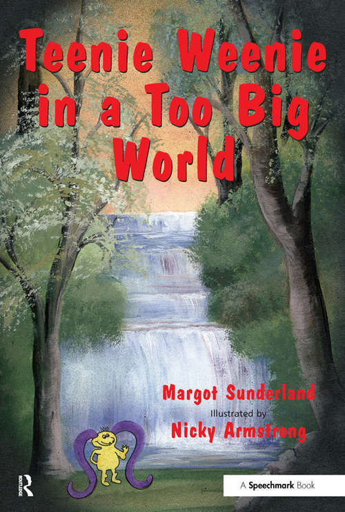 Book cover of Teenie Weenie in a Too Big World: A Story for Fearful Children (Helping Children with Feelings)