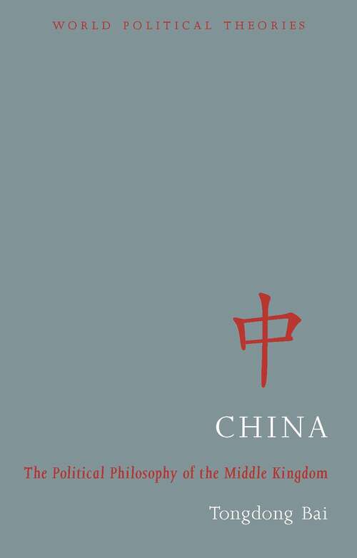 Book cover of China: The Political Philosophy of the Middle Kingdom (World Political Theories)