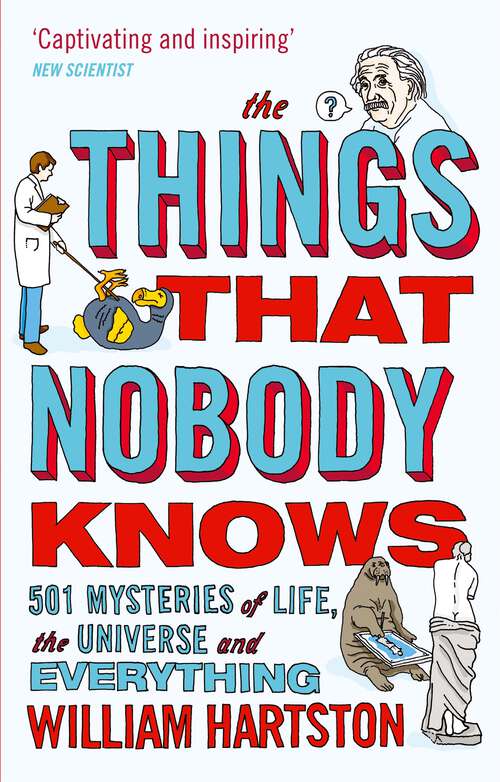 Book cover of The Things that Nobody Knows: 501 Mysteries of Life, the Universe and Everything (Main)