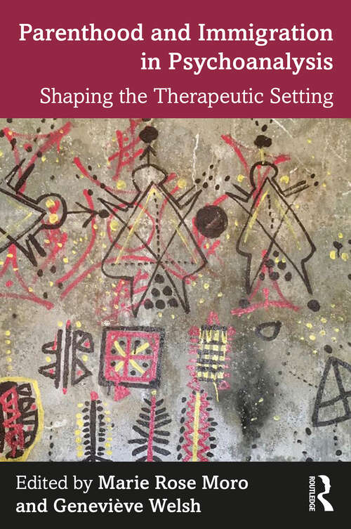 Book cover of Parenthood and Immigration in Psychoanalysis: Shaping the Therapeutic Setting