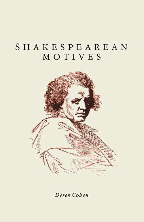 Book cover of Shakespearean Motives (1st ed. 1988) (Contemporary Interpretations Of Shakespeare Ser.)