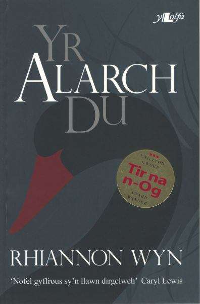 Book cover of Yr Alarch Du (Cyfres y Dderwen)
