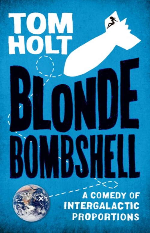 Book cover of Blonde Bombshell: A Heartwarming Tale Of Armageddon