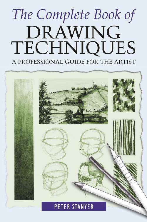 Book cover of The Complete Book of Drawing Techniques: A Professional Guide For The Artist