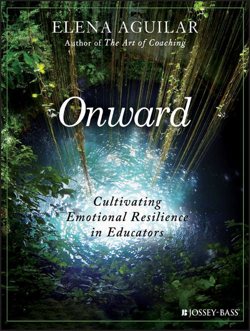 Book cover of Onward: Cultivating Emotional Resilience in Educators