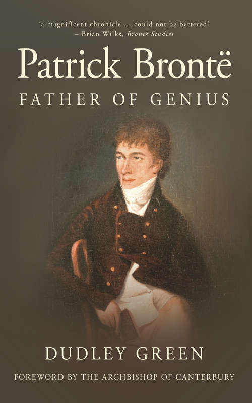 Book cover of Patrick Bronte: Father of Genius