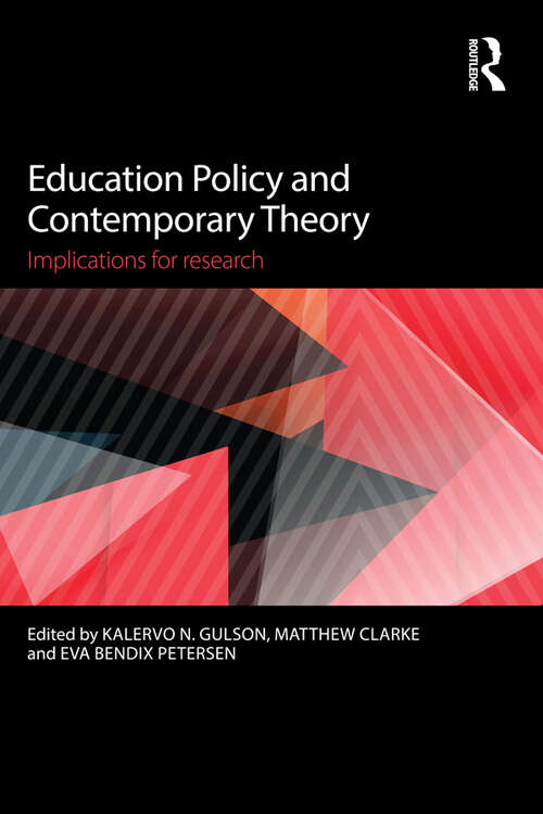 Book cover of Education Policy and Contemporary Theory: Implications for research