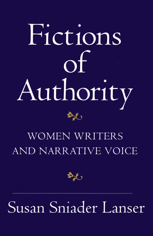 Book cover of Fictions of Authority: Women Writers and Narrative Voice