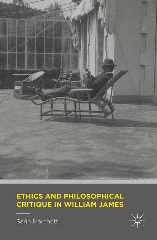 Book cover of Ethics and Philosophical Critique in William James (1st ed. 2015)