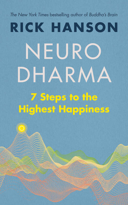 Book cover of Neurodharma: 7 Steps to the Highest Happiness