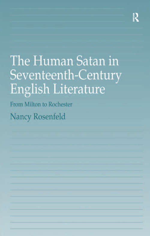 Book cover of The Human Satan in Seventeenth-Century English Literature: From Milton to Rochester