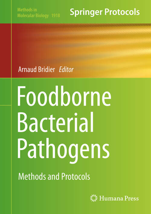 Book cover of Foodborne Bacterial Pathogens: Methods and Protocols (1st ed. 2019) (Methods in Molecular Biology #1918)