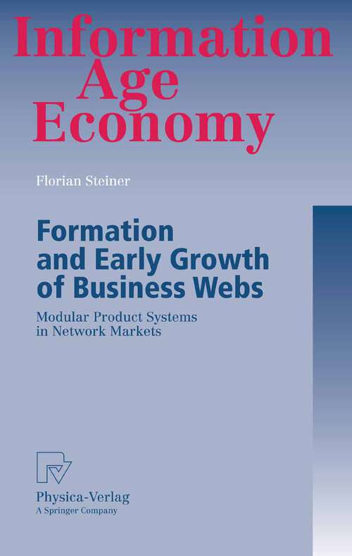 Book cover of Formation and Early Growth of Business Webs: Modular Product Systems in Network Markets (2005) (Information Age Economy)