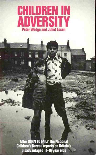 Book cover of Children in Adversity: The National Children's Bureau reports on Britain's disadvantaged 11-16 year olds (PDF)