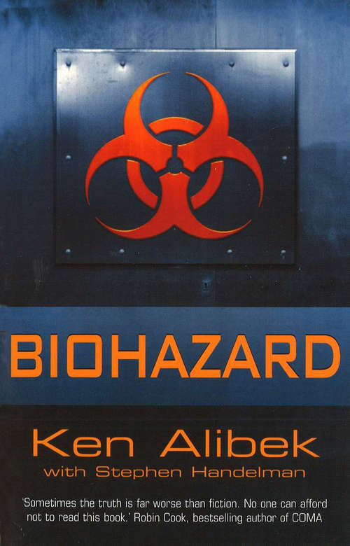 Book cover of Biohazard: The Chilling True Story Of The Largest Covert Biological Weapons Program In The World Told From The Inside By The Man Who Ran It