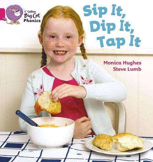 Book cover of Sip It, Dip It, Tap It (PDF) (Collins Big Cat Phonics Series)