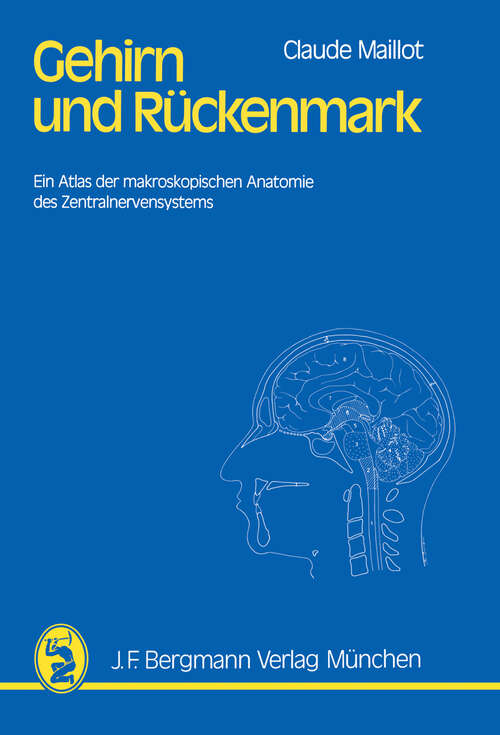 Book cover of Gehirn und Rückenmark: Ein Atlas der makroskopischen Anatomie des Zentralnervensystems (1986)