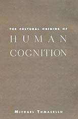 Book cover of The Cultural Origins of Human Cognition