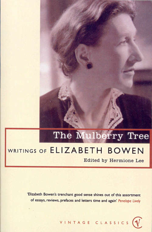 Book cover of The Mulberry Tree: Writings Of Elizabeth Bowen