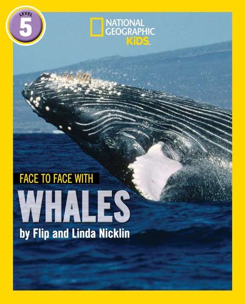 Book cover of Face To Face With Whales: Level 5 (PDF) (National Geographic Readers Ser.)