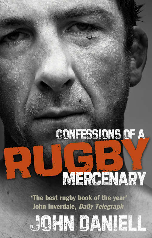Book cover of Confessions of a Rugby Mercenary: Confessions Of A Kiwi Mercenary