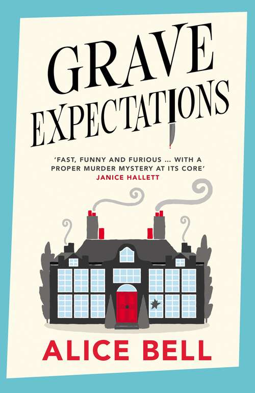 Book cover of Grave Expectations: ‘Fast, funny and furious … with a proper murder mystery’ Janice Hallett (Main)