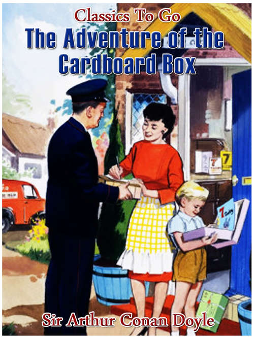 Book cover of The Adventure of the Cardboard Box: Revised Edition Of Original Version (Classics To Go)