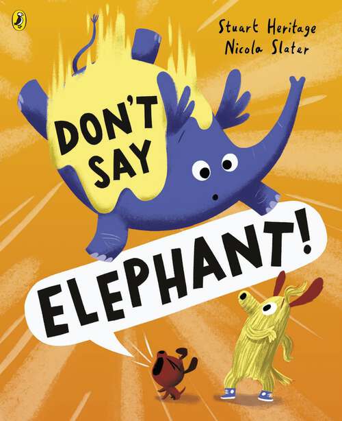 Book cover of Don't Say Elephant!