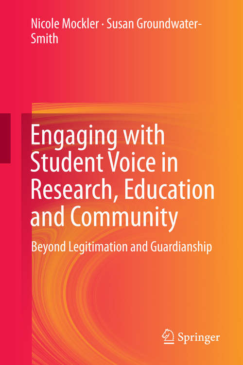 Book cover of Engaging with Student Voice in Research, Education and Community: Beyond Legitimation and Guardianship (2015)