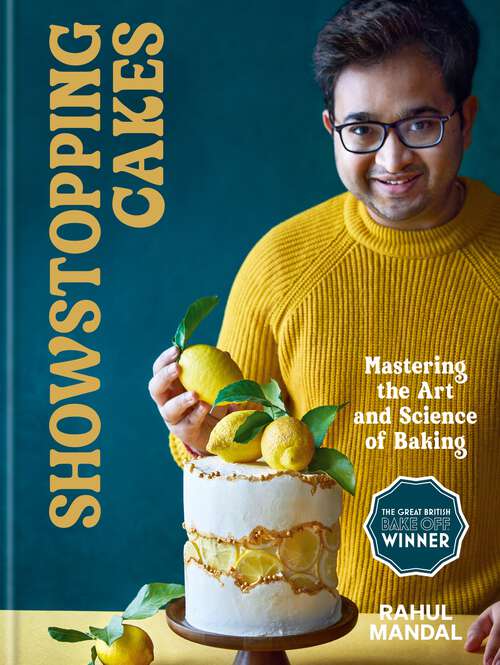 Book cover of Showstopping Cakes: Mastering the Art and Science of Baking