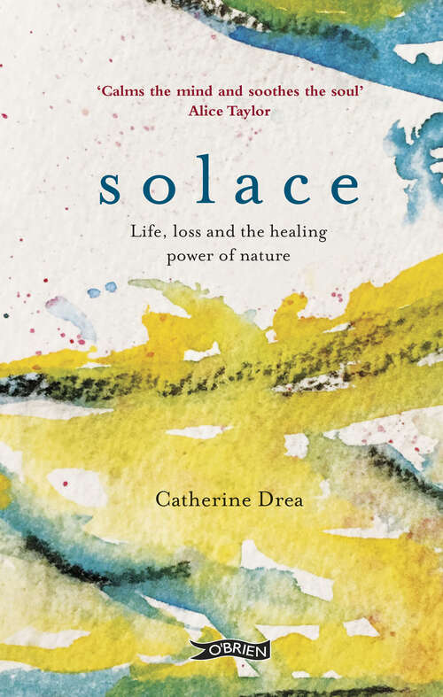 Book cover of Solace: Life, loss and the healing power of nature