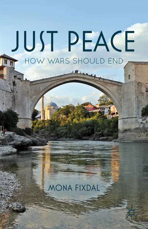 Book cover of Just Peace: How Wars Should End (2012)