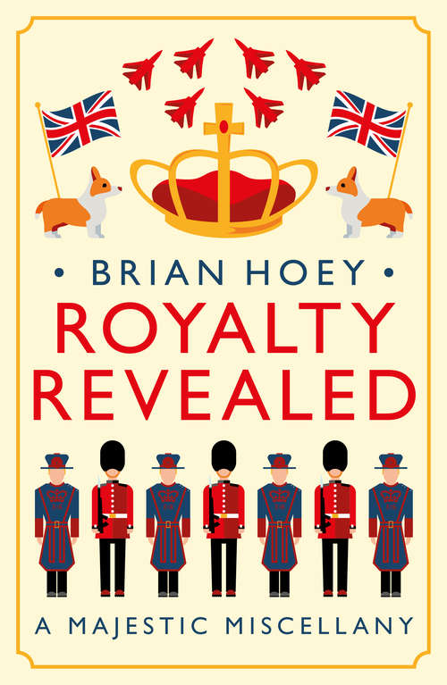Book cover of Royalty Revealed: A Majestic Miscellany