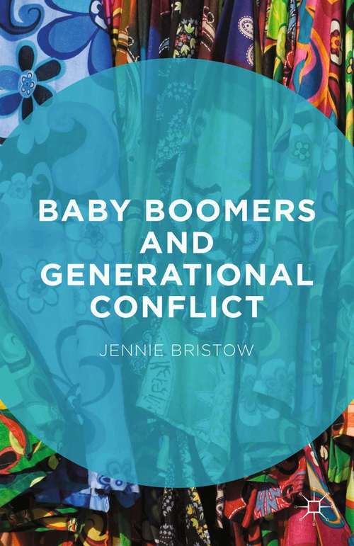 Book cover of Baby Boomers and Generational Conflict (2015)