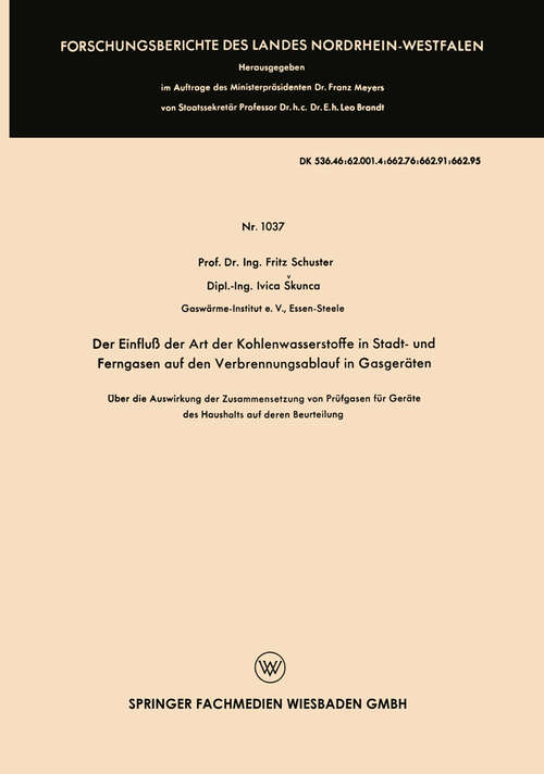 Book cover of Der Einfluß der Art der Kohlenwasserstoffe in Stadt- und Ferngasen auf den Verbrennungsablauf in Gasgeräten (1961) (Forschungsberichte des Landes Nordrhein-Westfalen #924)