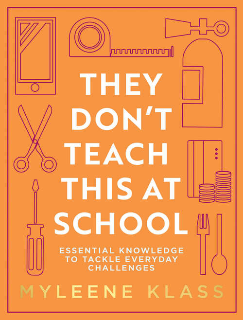 Book cover of They Don’t Teach This at School: Essential Knowledge To Tackle Everyday Challenges (ePub edition)