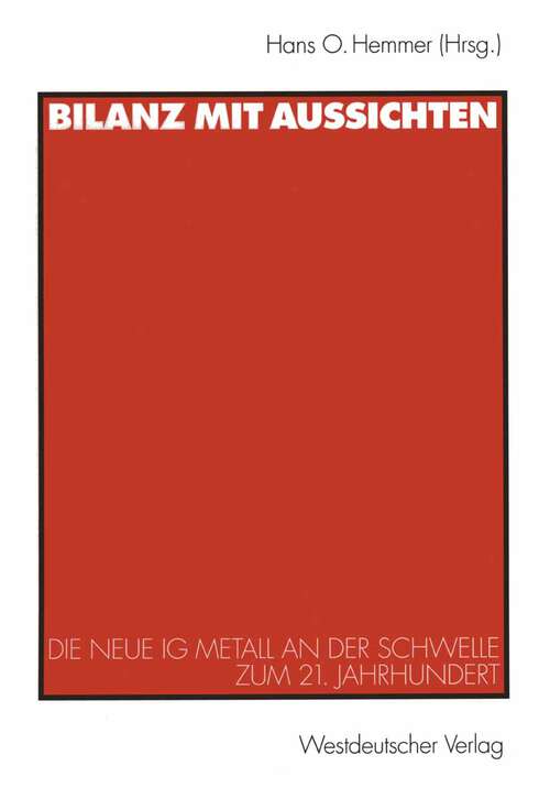 Book cover of Bilanz mit Aussichten: Die neue IG Metall an der Schwelle zum 21. Jahrhundert (1999)