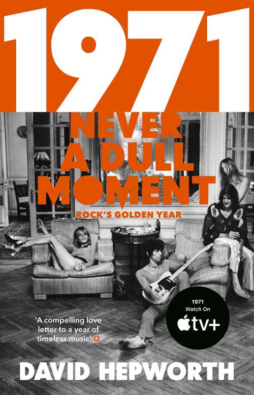 Book cover of 1971 - Never a Dull Moment: Rock's Golden Year