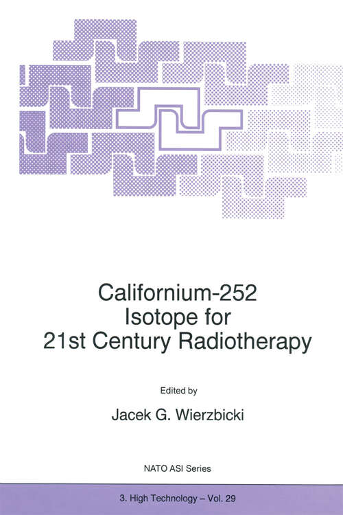 Book cover of Californium-252 Isotope for 21st Century Radiotherapy (1997) (NATO Science Partnership Subseries: 3 #29)
