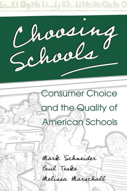 Book cover of Choosing Schools: Consumer Choice and the Quality of American Schools (PDF)