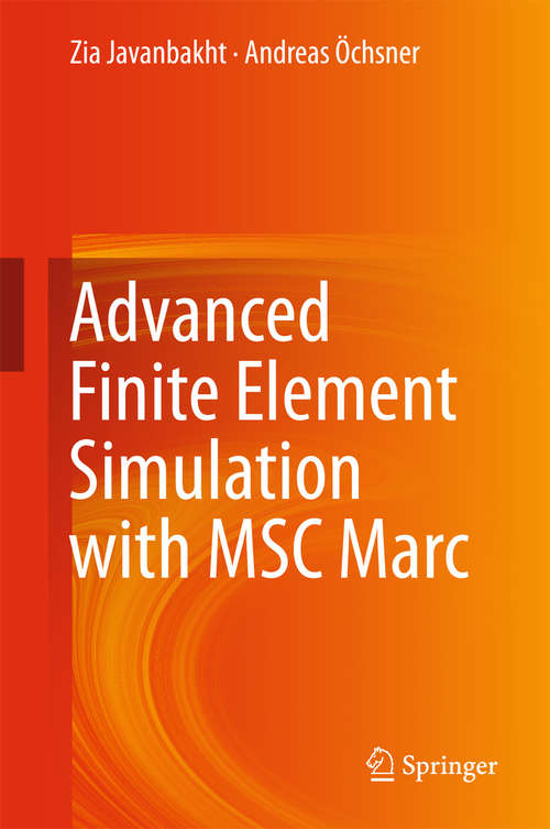 Book cover of Advanced Finite Element Simulation with MSC Marc: Application of User Subroutines