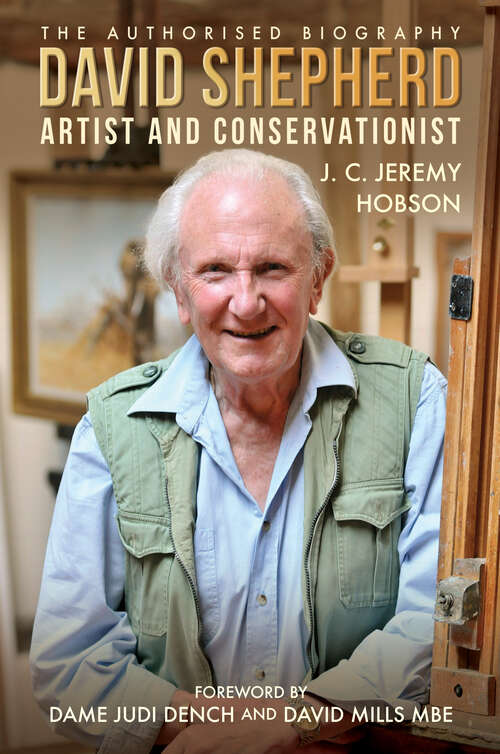 Book cover of David Shepherd: Artist and Conservationist