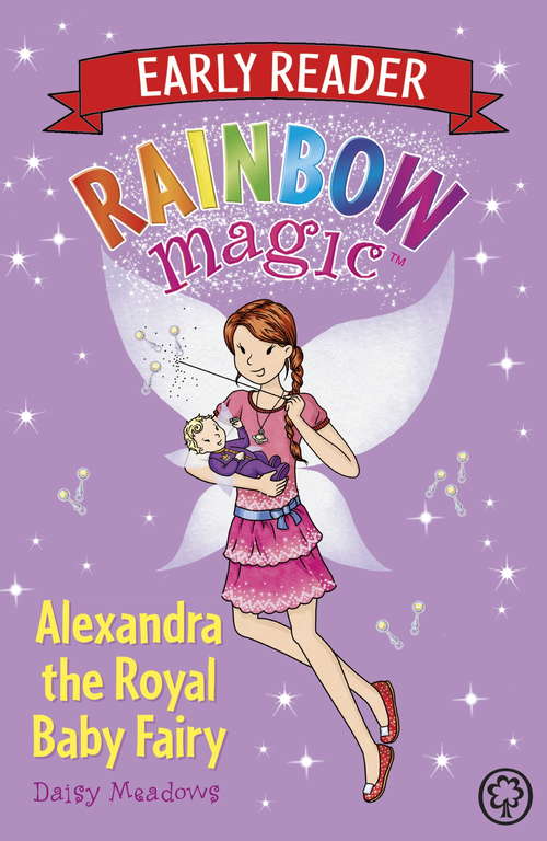 Book cover of Alexandra the Royal Baby Fairy (Rainbow Magic Early Reader #13)