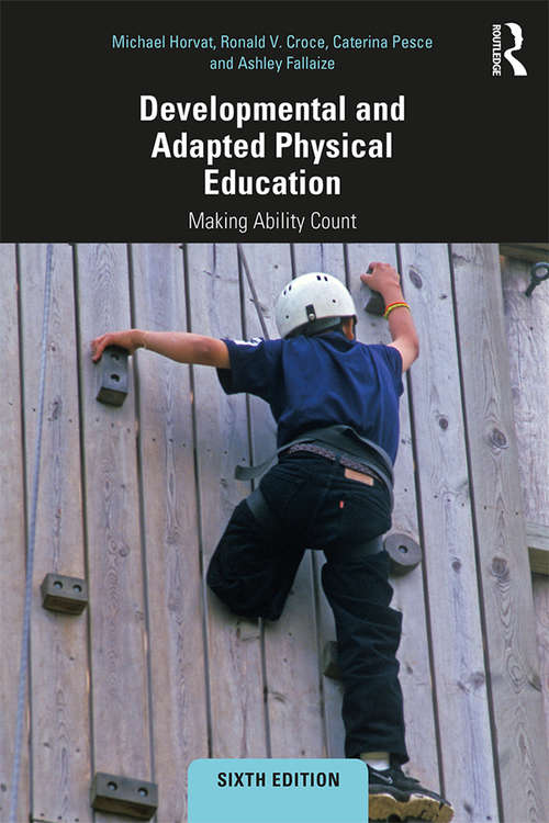 Book cover of Developmental and Adapted Physical Education: Making Ability Count (6)