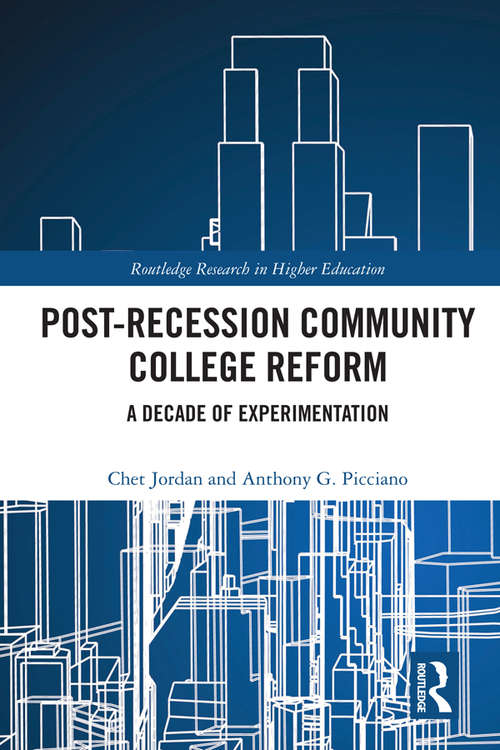Book cover of Post-Recession Community College Reform: A Decade of Experimentation (Routledge Research in Higher Education)