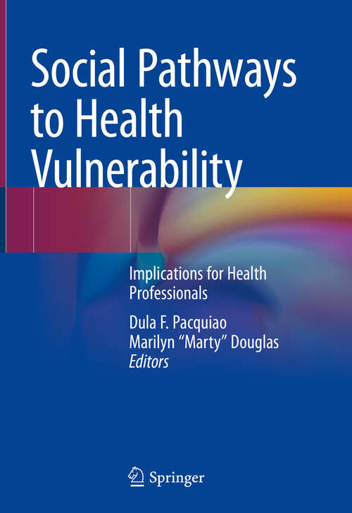 Book cover of Social Pathways to Health Vulnerability: Implications for Health Professionals (1st ed. 2019)