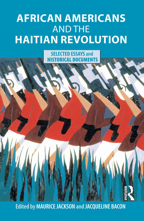 Book cover of African Americans And The Haitian Revolution: Selected Essays And Historical Documents
